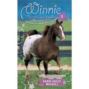 Unhappy Appy - (Winnie the Horse Gentler) by  Dandi Daley Mackall (Paperback) - 1 of 1