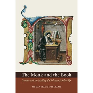 The Monk and the Book - by  Megan Hale Williams (Paperback) - 1 of 1