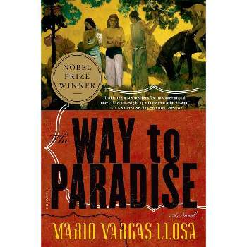 The Way to Paradise - by  Mario Vargas Llosa (Paperback)