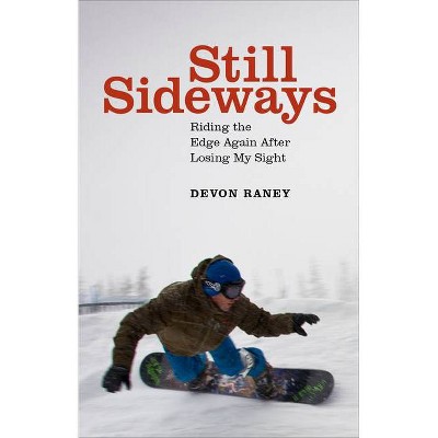 Still Sideways - by  Devon Raney (Hardcover)