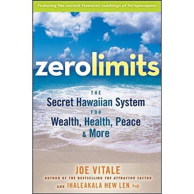 Zero Limits - by  Joe Vitale & Ihaleakala Hew Len (Paperback)