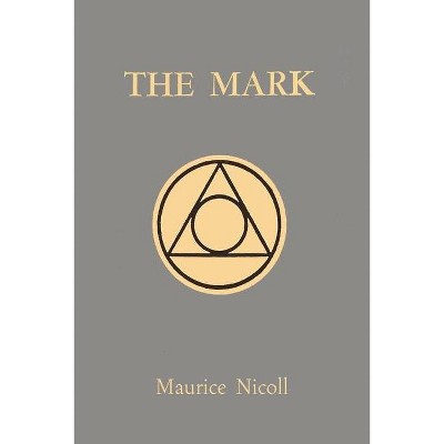 The Mark - by  Maurice Nicoll (Paperback)