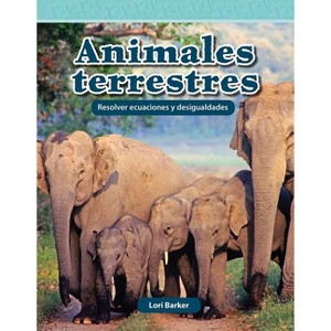 Animales Terrestres - (Mathematics in the Real World) by  Lori Barker (Paperback) - 1 of 1