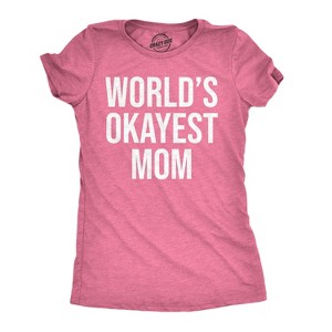 Worlds Okayest Mom T Shirt Funny Mothers Day Tee Gift Sarcastic Hilarious Cute - Crazy Dog Women's T Shirt - 1 of 4