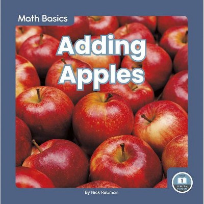 Adding Apples - by  Nick Rebman (Paperback)