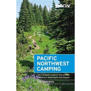 Moon Pacific Northwest Camping - (Moon Outdoors) 12th Edition by  Tom Stienstra (Paperback) - 1 of 1