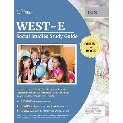 WEST-E Social Studies Study Guide 2019-2020 - by  Cirrus Teacher Certification Exam Team (Paperback)