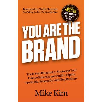 You Are the Brand - by  Mike Kim (Paperback)