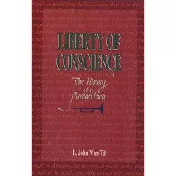 Liberty of Conscience - by  L John Van (Paperback)