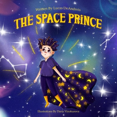 The Space Prince - by  Lucas A Deandreis (Paperback)