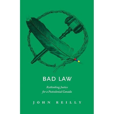 Bad Law - by  John Reilly (Paperback)