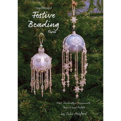  Spellbound Festive Beading Three - by  Julie Ashford (Paperback) 