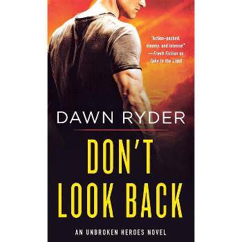 Don't Look Back - (Unbroken Heroes) by  Dawn Ryder (Paperback)