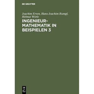 Ingenieur-Mathematik in Beispielen 3 - 4th Edition by  Joachim Erven & Hans-Joachim Rumpf & Helmut Wörle (Hardcover) - 1 of 1