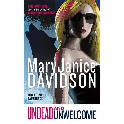 Undead and Unwelcome - (Queen Betsy) by  Maryjanice Davidson (Paperback)