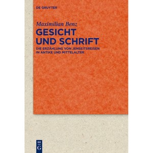 Gesicht und Schrift - (Quellen Und Forschungen Zur Literatur- Und Kulturgeschichte) by  Maximilian Benz (Paperback) - 1 of 1