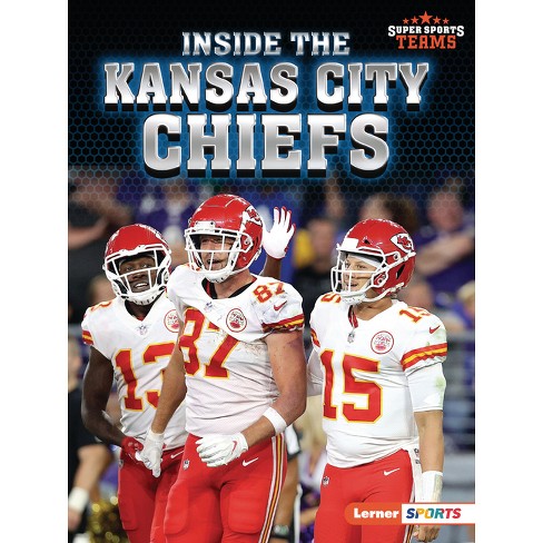 Inside The Kansas City Chiefs - (super Sports Teams (lerner (tm) Sports))  By Josh Anderson (paperback) : Target