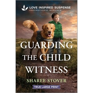 Guarding the Child Witness - (Iowa State Troopers) Large Print by  Sharee Stover (Paperback) - 1 of 1