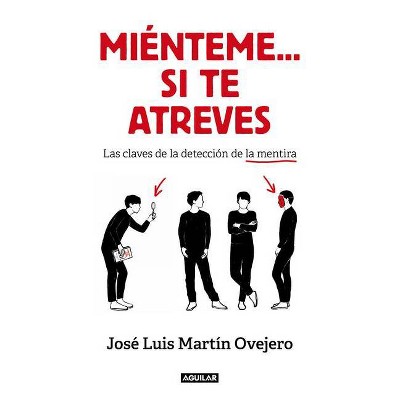 Miénteme...Si Te Atreves / Lie to Me... If You Dare - by  José Luis Martín Ovejero (Paperback)