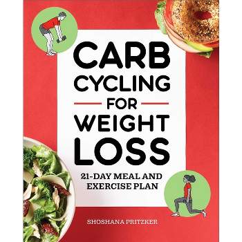 Carb Cycling for Weight Loss - by  Shoshana Pritzker (Paperback)