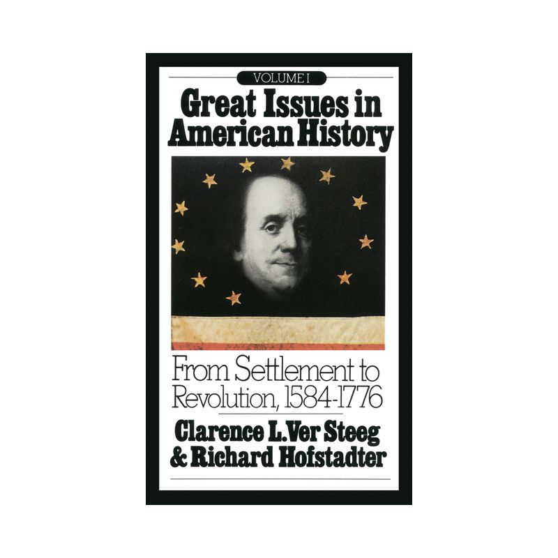 Great Issues in American History, Vol. I - by  Richard Hofstadter & Clarence L Ver Steeg (Paperback), 1 of 2