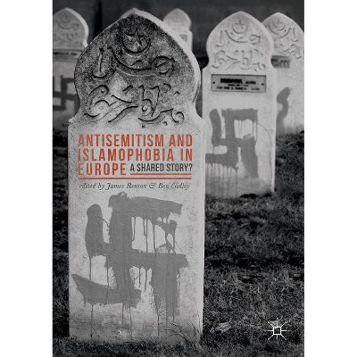 Antisemitism and Islamophobia in Europe - by  James Renton & Ben Gidley (Paperback)