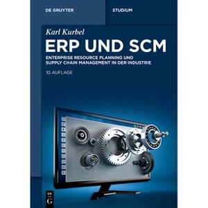 Erp Und SCM - (De Gruyter Studium) 10th Edition by  Karl Kurbel (Paperback) - 1 of 1
