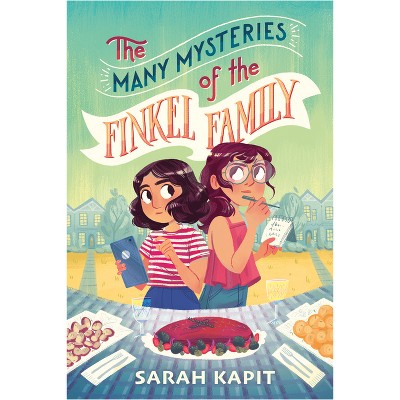 The Many Mysteries of the Finkel Family - by  Sarah Kapit (Hardcover)
