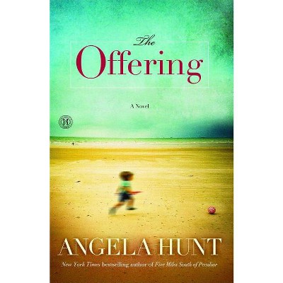 The Offering - by  Angela Hunt (Paperback)