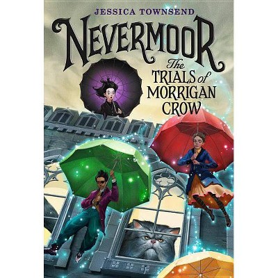 Trials of Morrigan Crow -  (Nevermoor) by Jessica Townsend (Hardcover)