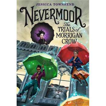 Trials of Morrigan Crow -  (Nevermoor) by Jessica Townsend (Hardcover)