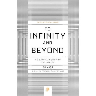 To Infinity and Beyond - (Princeton Science Library) by  Eli Maor (Paperback)