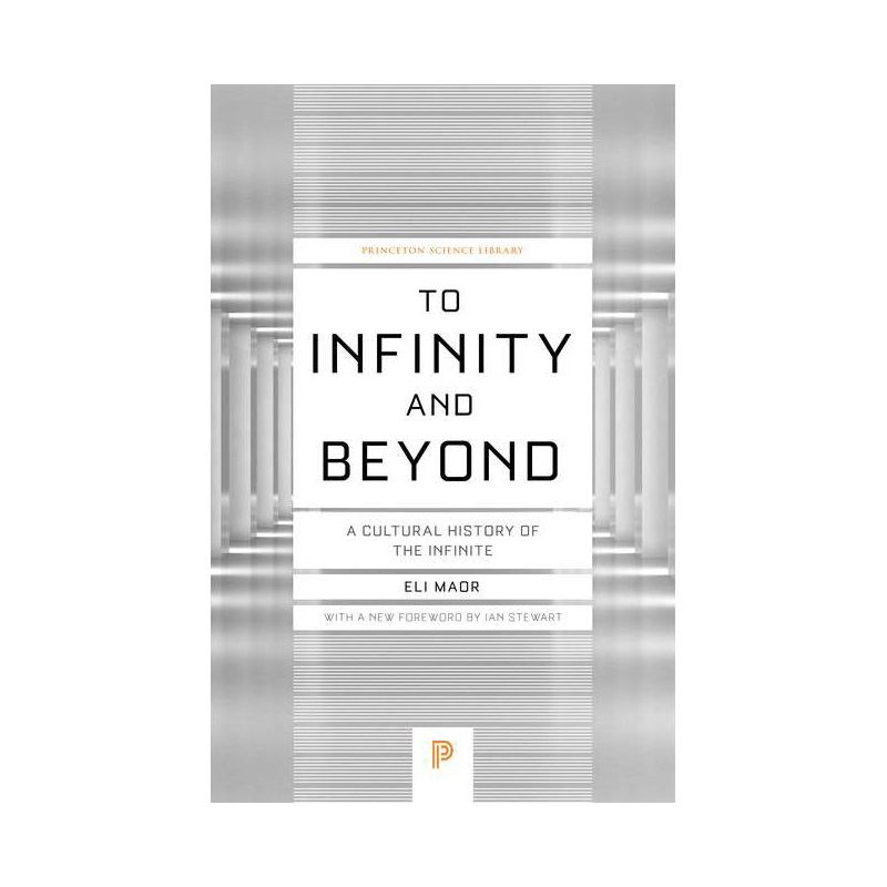 To Infinity and Beyond - (Princeton Science Library) by  Eli Maor (Paperback), 1 of 2