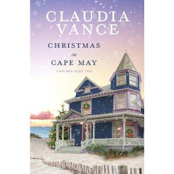 Christmas in Cape May (Cape May Book 2) - by  Claudia Vance (Paperback)