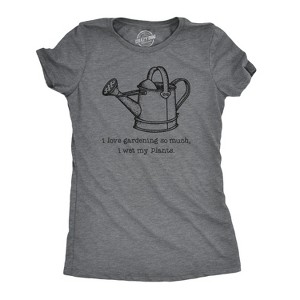 Womens I Love Gardening So Much I Wet My Plants T Shirt Cute Summer Tee - Crazy Dog Women's T Shirt - 1 of 4