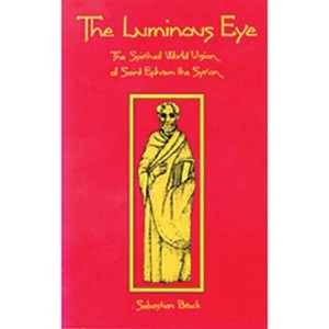 The Luminous Eye - (Cistercian Studies) by  Sebastian P Brock (Paperback) - 1 of 1