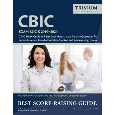 CBIC Exam Book 2019-2020 - by  Trivium Infection Control Exam Team (Paperback)