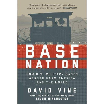 Base Nation - by  Vine David (Paperback)