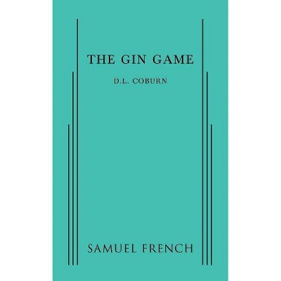 The Gin Game - by  D L Coburn (Paperback)