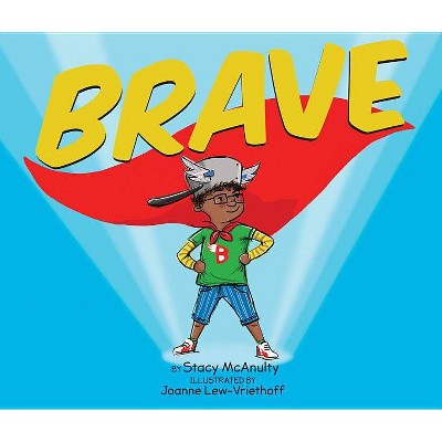 Brave - by  Stacy McAnulty (Hardcover)