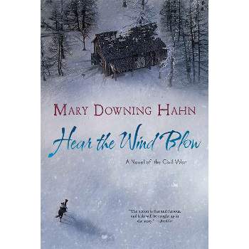 Hear the Wind Blow - by  Mary Downing Hahn (Paperback)
