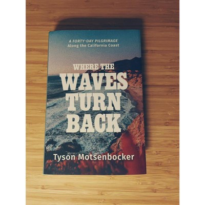 Where the Waves Turn Back: A Forty-Day Pilgrimage Along the
