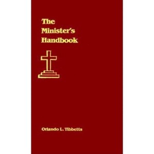 The Minister's Handbook - by  Orlando L Tibbetts (Hardcover) - 1 of 1