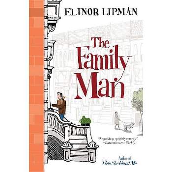 Family Man - by  Elinor Lipman (Paperback)