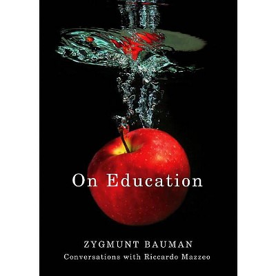 On Education - by  Zygmunt Bauman & Riccardo Mazzeo (Paperback)