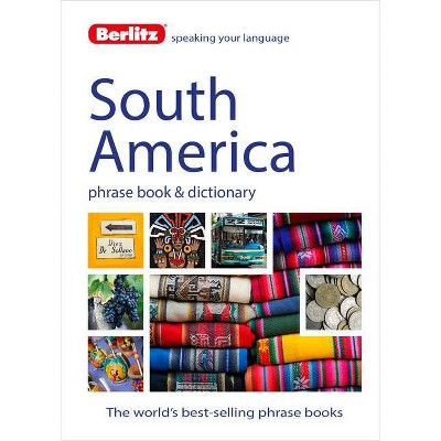 Berlitz Language: South America Phrase Book & Dictionary - (Berlitz Phrasebooks) (Paperback)