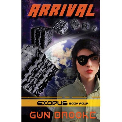 Arrival - (Exodus) by  Gun Brooke (Paperback)