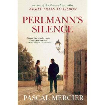 Perlmann's Silence - by  Pascal Mercier (Paperback)