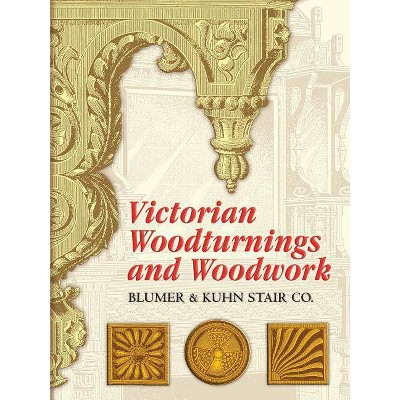 Victorian Woodturnings and Woodwork - (Paperback)