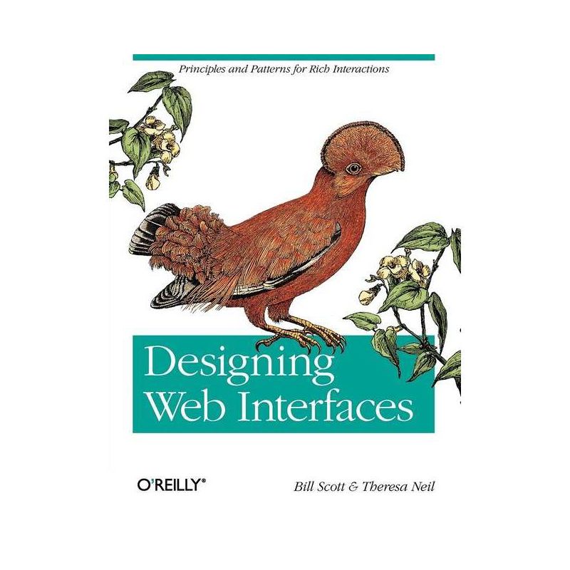 Designing Web Interfaces - by  Bill Scott & Theresa Neil (Paperback), 1 of 2
